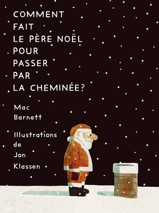 COMMENT FAIT LE PÈRE NOËL POUR PASSER DANS LA CHEMINÉE ?