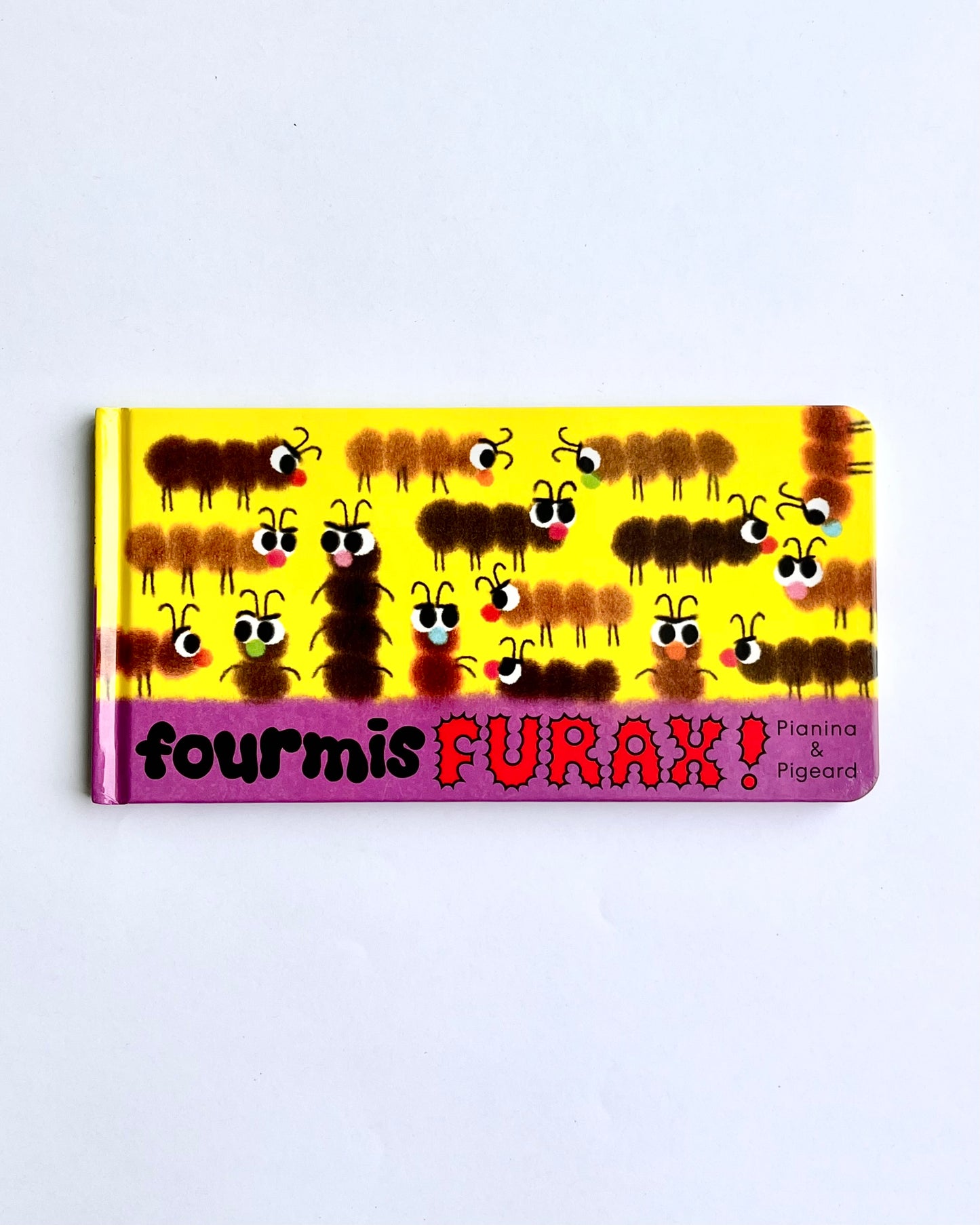 FOURMIS FURAX!
