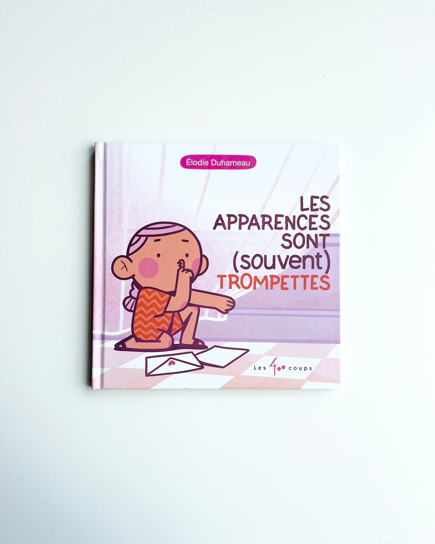 LES APPARENCES SONT (SOUVENT) TROMPETTES