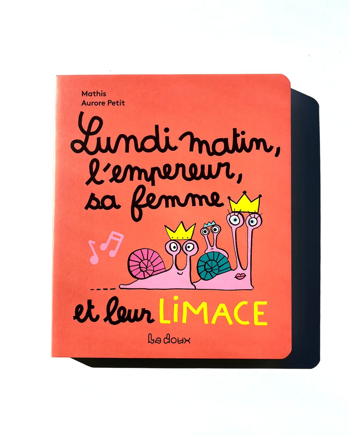 LUNDI MATIN, L'EMPEREUR, SA FEMME ET LEUR LIMACE
