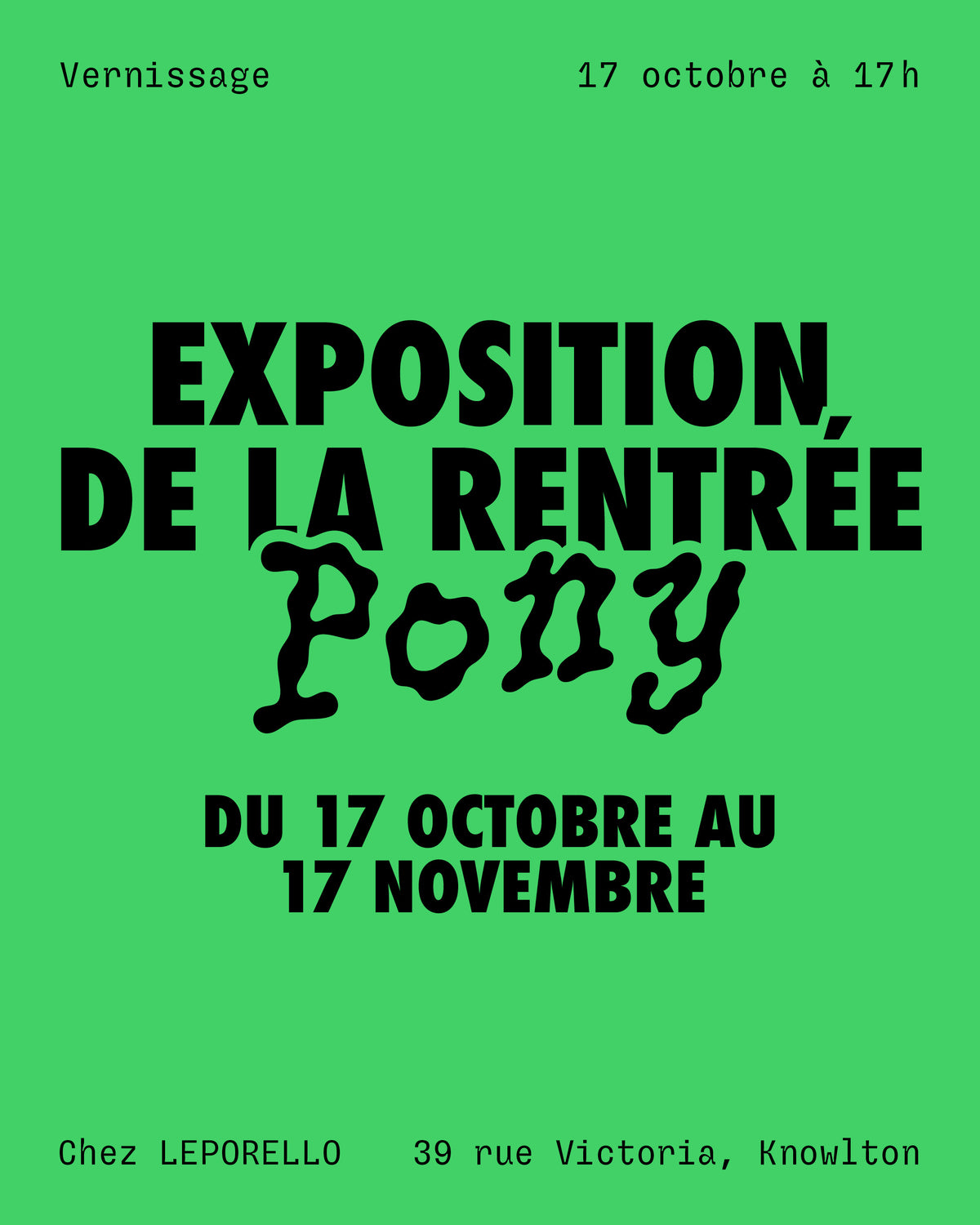 PONY Exhibition— October 17