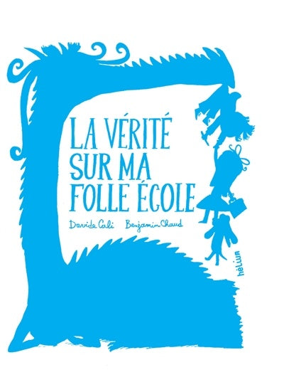 La-verite-sur-ma-folle-ecole