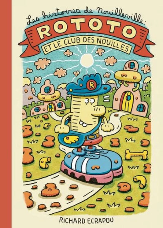LES HISTOIRE DE NOUILLEVILLE, ROTOTO, T1