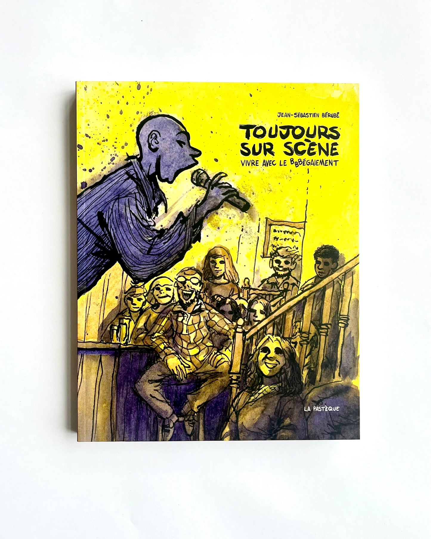 TOUJOURS SUR SCÈNE : VIVRE AVEC LE BÉGAIEMENT