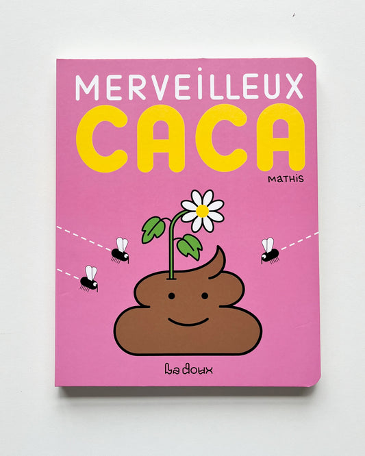 MERVEILLEUX CACA