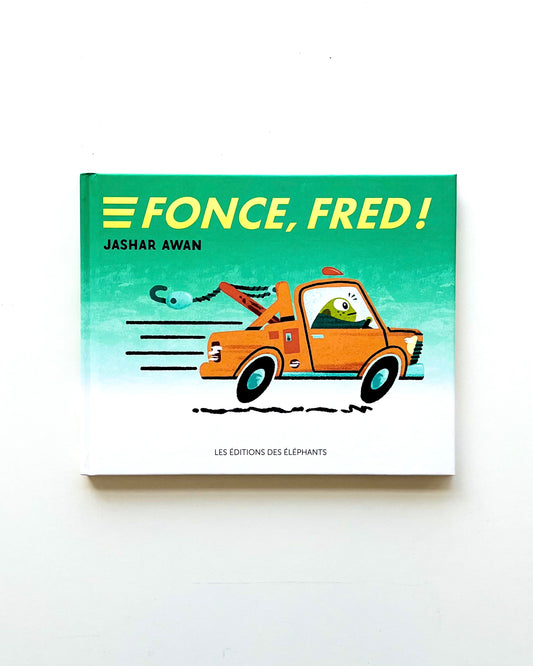FONCE, FRED !