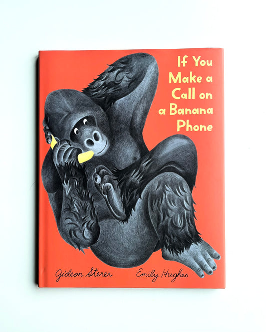 IF YOU MAKE A CALL ON A BANANA PHONE