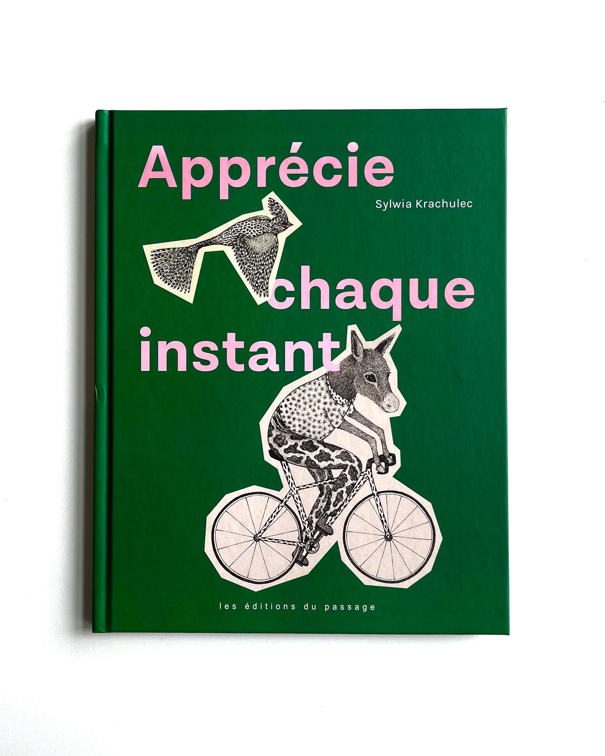 APPRÉCIE CHAQUE INSTANT
