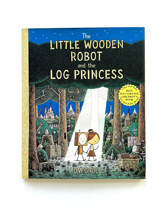 THE LITTLE WOODEN ROBOT AND THE LOG PRINCESS