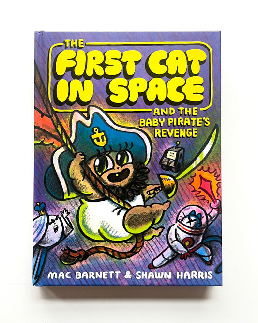 THE FIRST CAT IN SPACE AND THE BABY PIRATE'S REVENGE