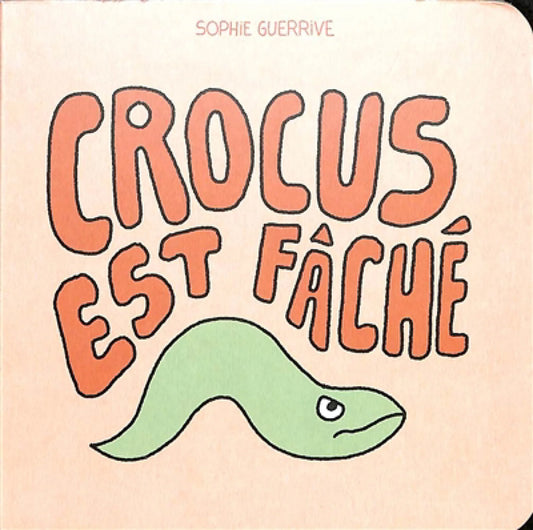 CROCUS EST FÂCHÉ