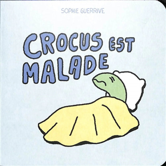 CROCUS EST MALADE