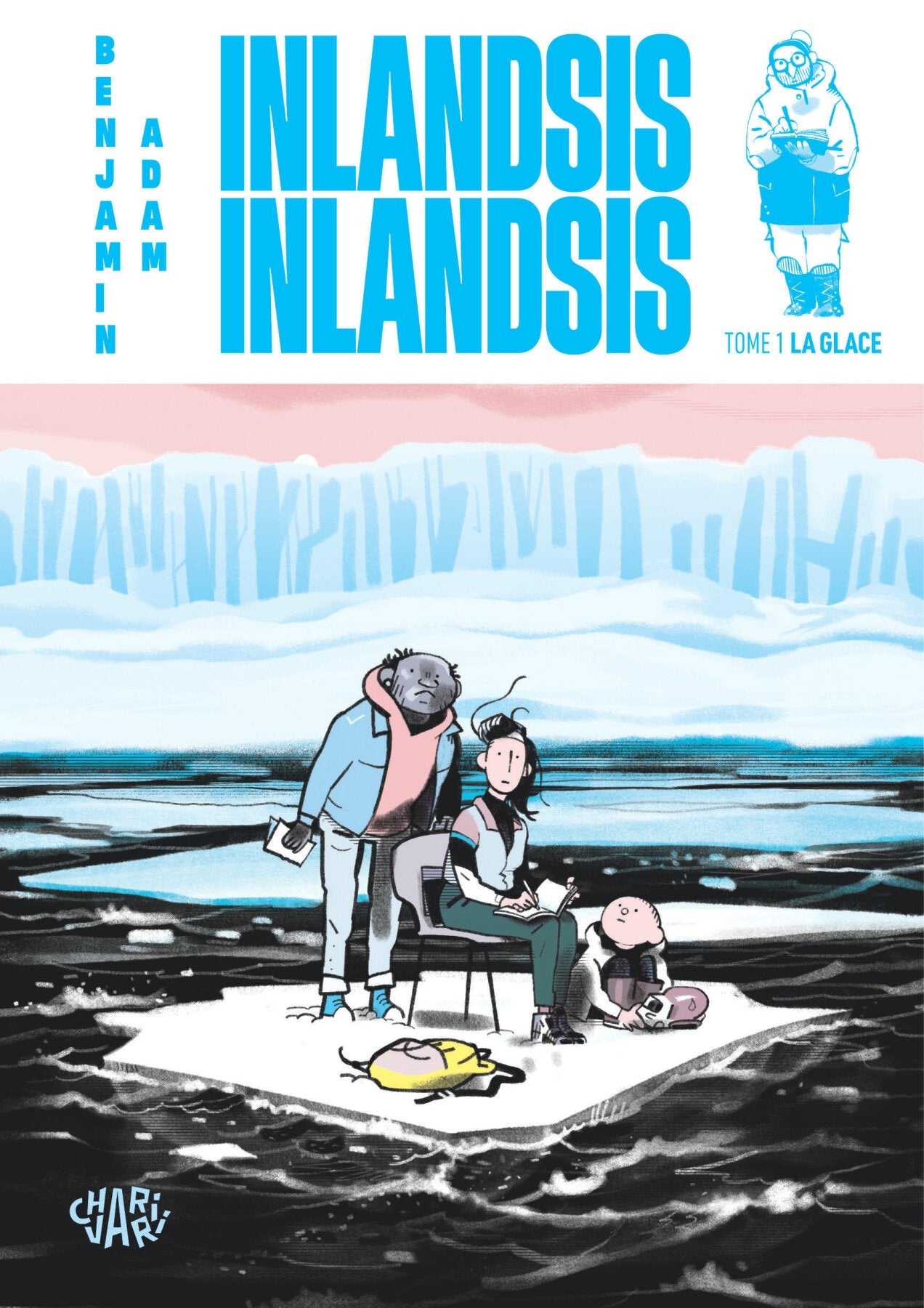 INLANDSIS INLANDSIS TOME 1 - LA GLACE